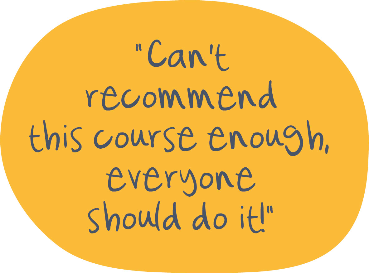 Can't recommend this course enough. Everyone shoudl do it!